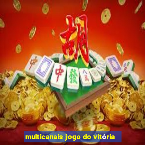 multicanais jogo do vitória